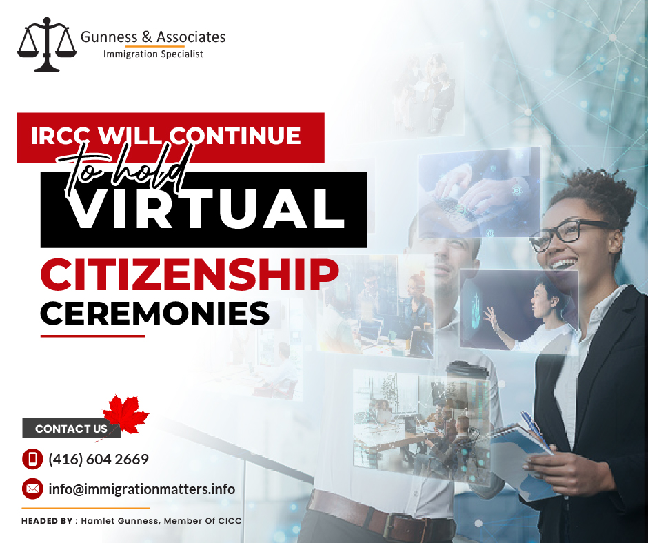 According to the Government of Canada’s response to the petition on citizenship ceremonies, Immigration, Refugees and Citizenship Canada (IRCC) is considering an online tool for self-administered Oath of Citizenship. The analysis is underway, considering client experience, process integrity, and preserving the importance of citizenship ceremonies. Video ceremonies introduced in 2020 due to COVID-19 have helped reduce processing times and increased monthly oath-taking. These allow participation from rural areas and accommodate larger groups. Between January and September 2023, 276,540 new citizens were made, exceeding pre-COVID levels. Ceremonies are scheduled considering operational demands, official availability, and venue suitability. IRCC is working towards a 12-month service standard for granting citizenship.If you are applying for citizenship, you must be a permanent resident (PR) in Canada, regardless of your age.This implies that you must not:be under investigation for immigration or fraud.
be asked to leave Canada by Canadian officials (removal order).
have unfulfilled conditions relating to your PR status, such as medical screening.Before applying for citizenship, review the documents you received when you became a permanent resident to ensure your eligibility.Canada strengthens its commitments and collaborations at the Global Refugee ForumOn December 15, 2023, Marc Miller, Minister of Immigration, Refugees, and Citizenship Canada (IRCC), attended the Global Refugee Forum in Geneva, endorsing pledges for global refugee solutions. He announced $21 million for the International Organization for Migration (IOM) to assist Afghan populations in Central Asia and Pakistan. This funding will assist these countries in assisting the refugees. Over the next three years, Canada intends to resettle over 136,000 refugees, with a focus on vulnerable groups such as women, ethnic and religious minorities, LGBTQI+ communities, Rohingya refugees, and human rights defenders. Canada is committed to expanding refugee labor and education pathways and has co-sponsored the Securing Sustainable Futures mega-pledge for refugee education. Join our RSS Feed If you want to know more details about “IRCC will continue to hold virtual citizenship ceremonies" you can contact one of our immigration specialists at  Gunness & Associates.Tel: (416) 604-2669 Email: info@test.immigrationmatters.infoGunness & Associates has helped thousands of people successfully immigrate to Canada with their families. Our skilled and experienced immigration experts have the expertise to accurately examine your case and advise you on the best method of proceeding to serve your needs.For honest and straightforward advice, contact the expertsat Gunness & AssociatesGet a free Assessment Join our newsletter and get up-to-date immigration news Click hereAll rights reserved ©2023 Gunness & Associates